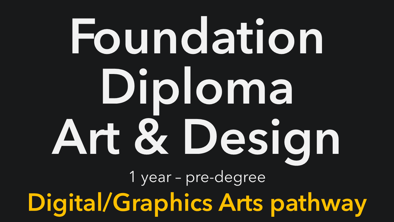 Digital and graphics pathway for 1 year pre-degree foundation diploma art and design course